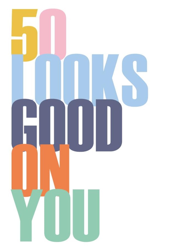 Classic Birthday Card - 50th - Looks Good On You created by Thoughtfully Made UK