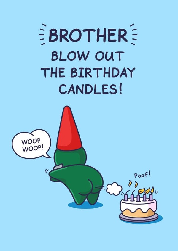 Funny Birthday Card - For Brother - Blowing Out The Birthday Candles created by Cheeky Legends