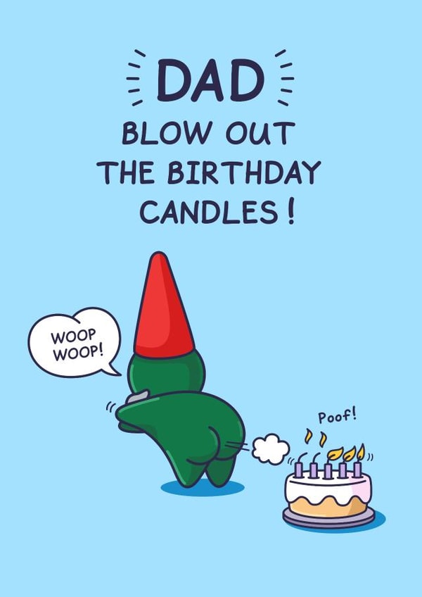 Funny Birthday Card - For Dad - Blowing Out The Birthday Candles created by Cheeky Legends