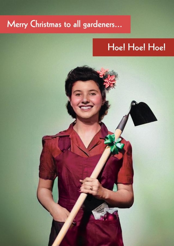 Funny Christmas Card - Retro - Merry Christmas to all gardeners.. Hoe! Hoe! Hoe! created by Quitting Hollywood