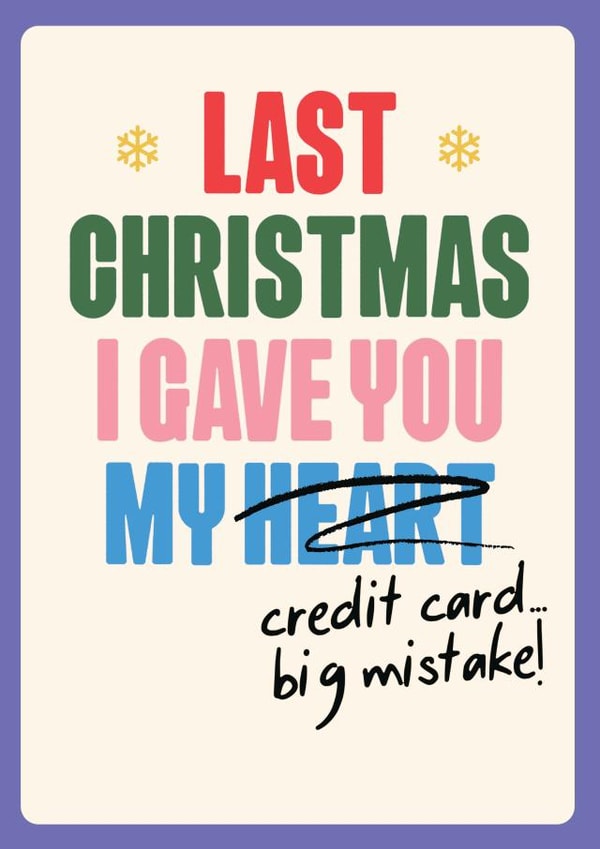 Funny Christmas Wham Song Card - Hand drawn silly font - Gave you my credit card created by Quitting Hollywood