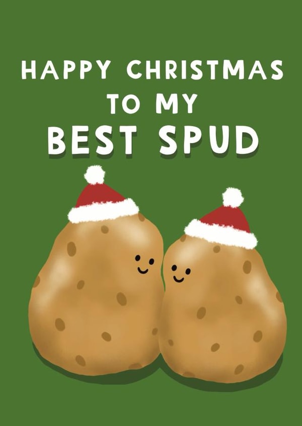 Cute Christmas Card - To My Best Spud - Potatoes created by Giddy Kipper