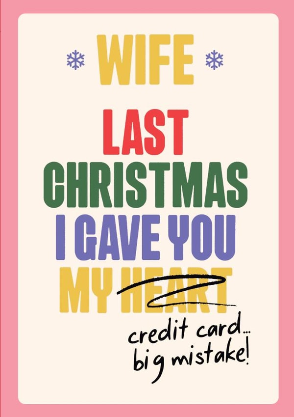 Wife Funny Christmas Song Card - Hand drawn silly font - Gave you my credit card created by Quitting Hollywood