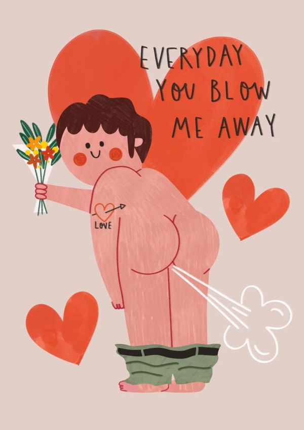 Funny Anniversary/Valentine's Card - Blow Me Away - Hearts created by AbiGoLucky