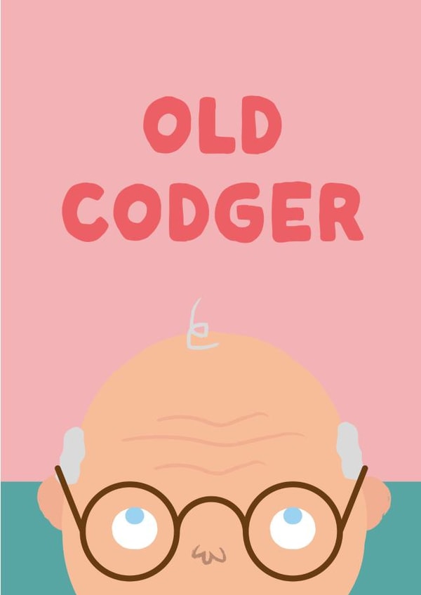Funny Birthday card for Friends and family - Old Codger created by Kieron Haughton