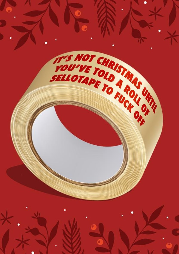 Funny Christmas Card - Sellotape - Fuck Off created by Phaedra Peer