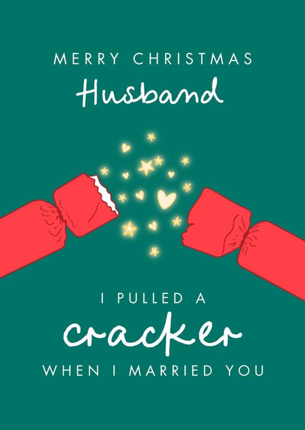 Funny Christmas Card - For Husband - Pulled A Cracker created by The Cake Thief