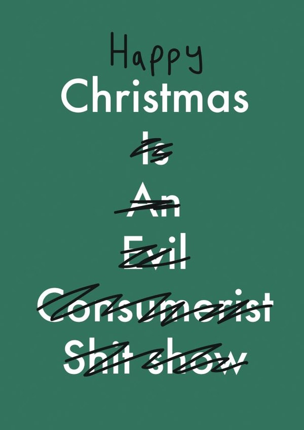 Funny Christmas Card - Evil Consumerist Shit Show - Typography created by OBJECTABLES
