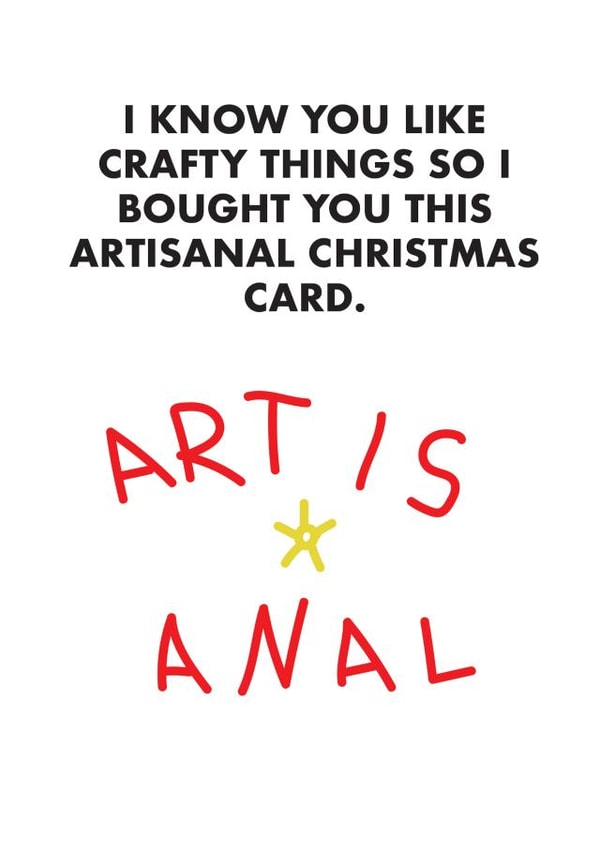 Rude Christmas Card - Artisanal Card - Art Is Anal created by OBJECTABLES