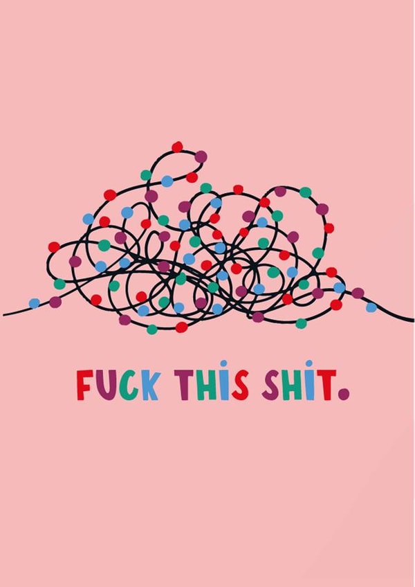 Funny Christmas Card - Fairy Lights - Fuck This Shit created by Lucy Maggie Designs