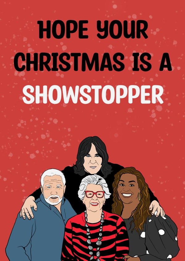 Funny Christmas Card - Great British Bake Off - Showstopper created by Doublea