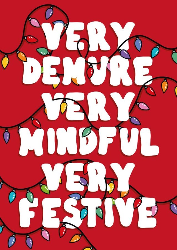 Very Demure Very Mindful Very Festive - Colourful Christmas Card created by Georgia Fry