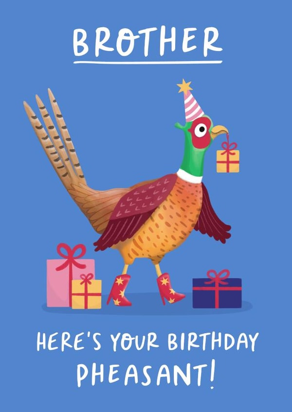 Funny Birthday Card - For Brother - Pheasant Pun created by Painted Parasol Studio