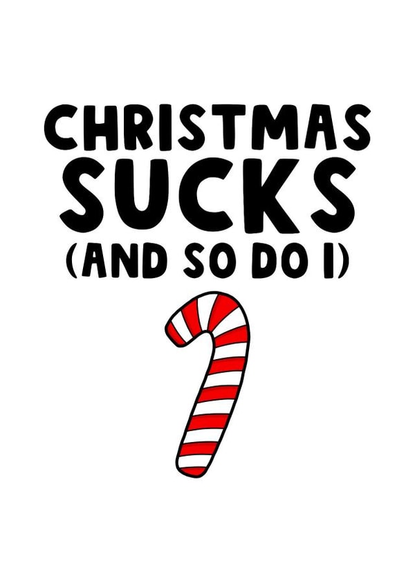 Cheeky Christmas Card - Christmas Sucks - Candy Cane created by The Blunt Badger