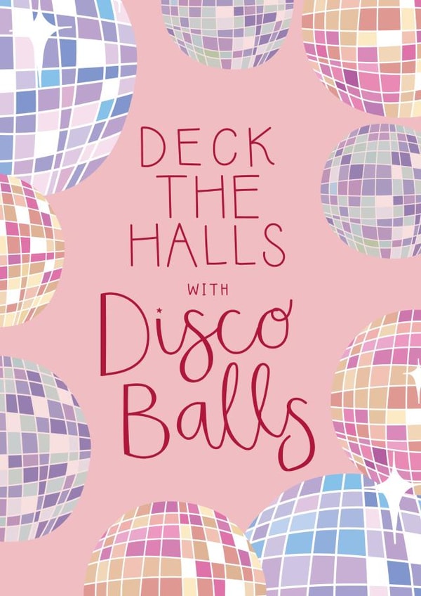 Modern Christmas Card - Deck The Halls - Disco Balls created by Two For Joy Illustration