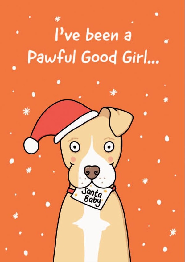 Funny Christmas Card - I've Been A Pawful Good Girl - Dog created by Leanneco.Studio