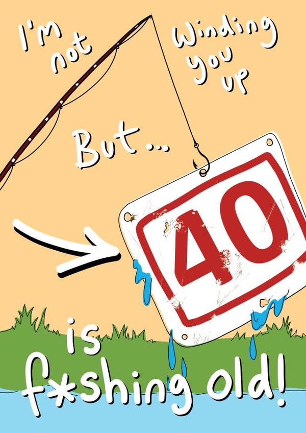 Funny Birthday Card - 40th – Fishing created by Blueberry Magpie Cards