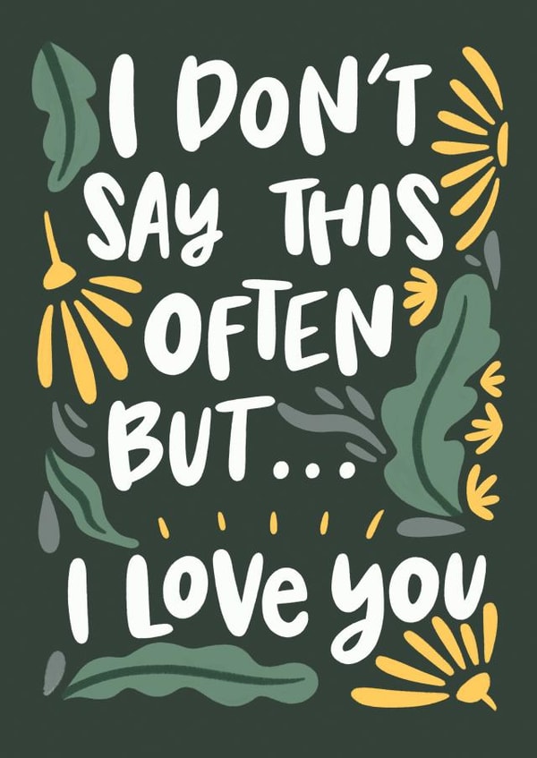 Modern Anniversary Card - I Don't Say This Often But I Love You - Typography created by Natalia Gonzalez