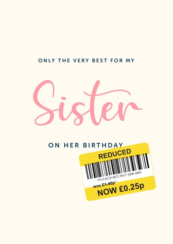 Funny Birthday Card - For Sister - Reduced Sticker created by Artsy Gift Co