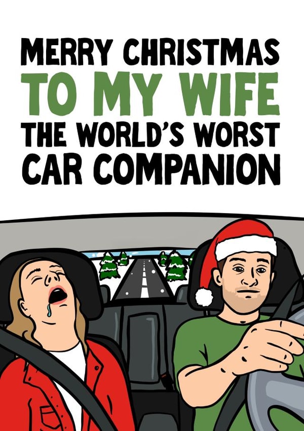 Funny Christmas Card - For Wife - The World's Worst Car Companion created by Woody's Design