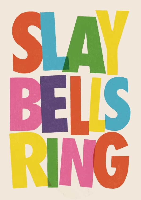 Funny Christmas Card - Slay Bells created by Rebecca McConnachie