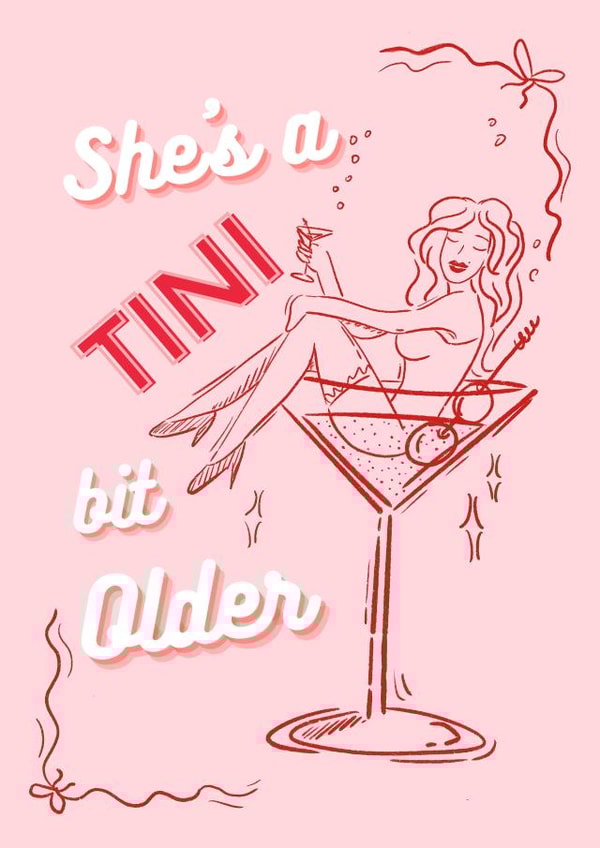 Funny Birthday Card for Her - Martini Theme - She's a Tini Bit Older Celebration created by Bee Oyerinde