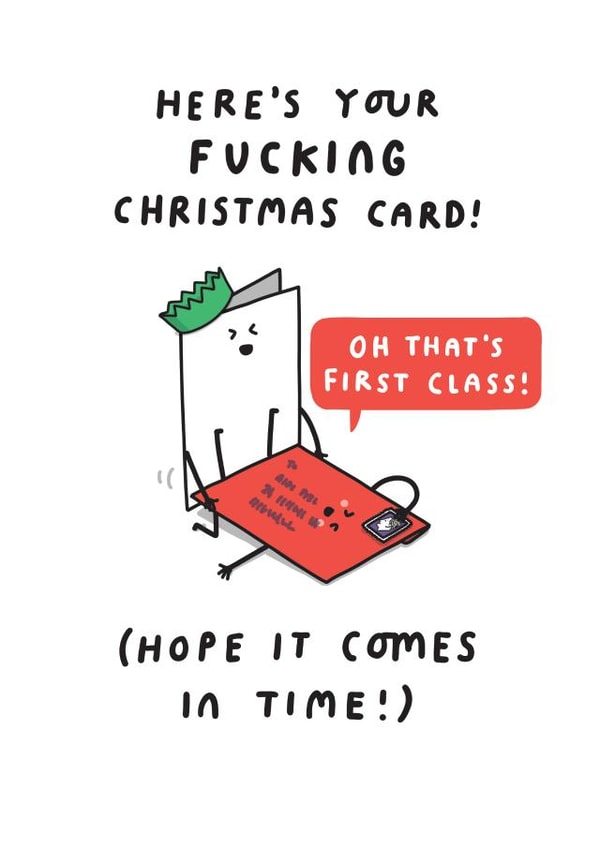 Funny Christmas Card - Here's Your Fucking Christmas Card! - Oh That's First Class! created by mungo and shoddy