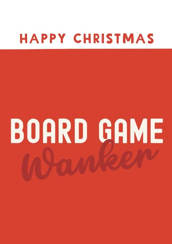 Funny Christmas Board Game Wanker Card created by Giddy Kipper