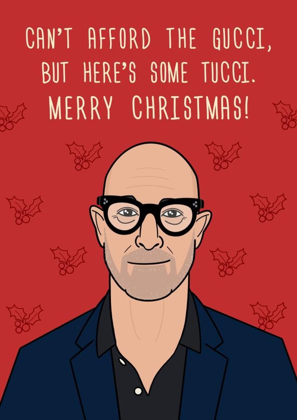 Funny Christmas Card - Stanley Tucci - Gucci created by Luke Oxtoby