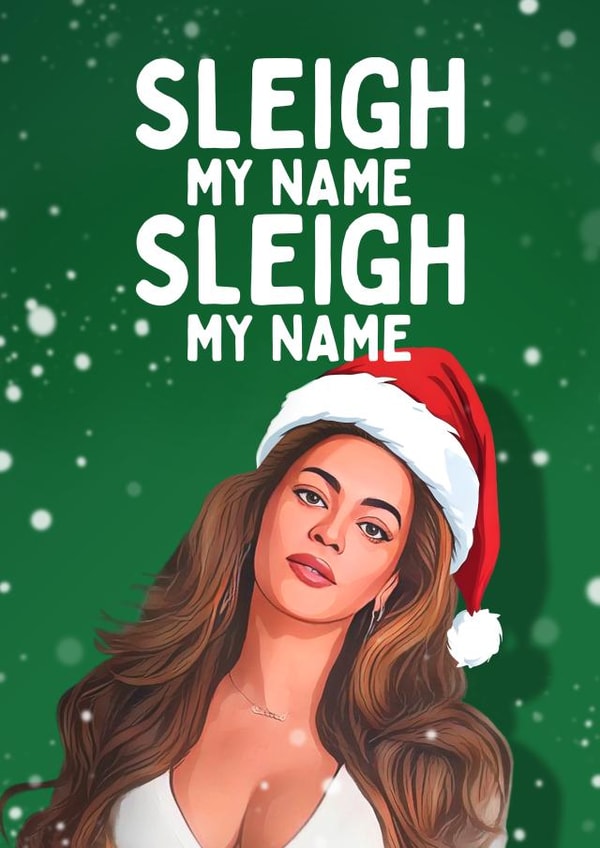 Funny Christmas Card - Sleigh My Name - Beyonce created by Mrs Best Paper Co.