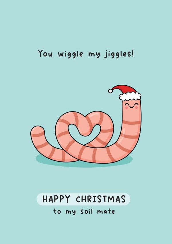 Cute Christmas Card - Worm - Soil Mate created by Inky in the Wild