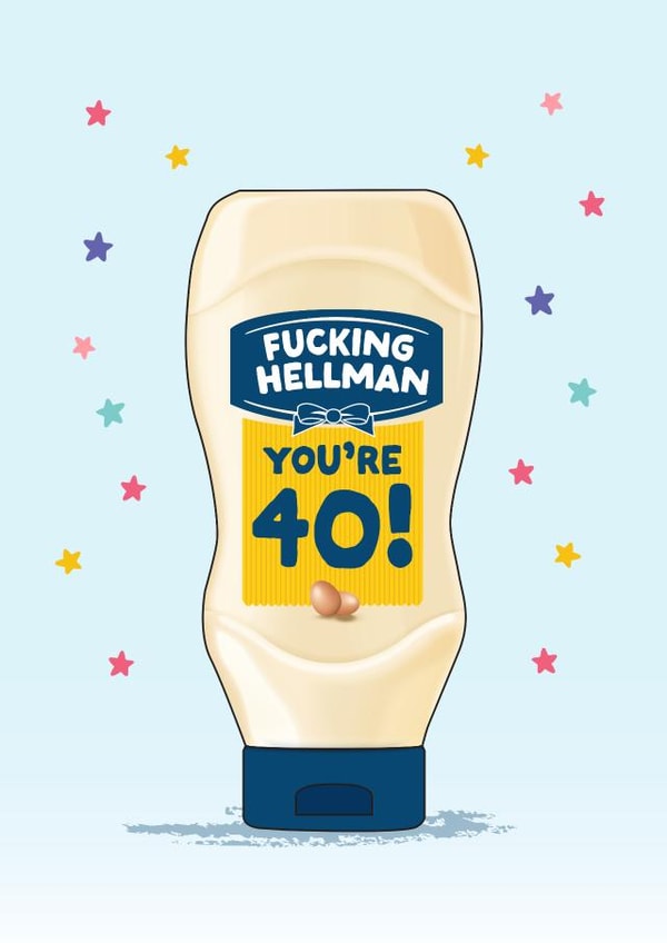 Funny 40th birthday Card - Hellmans - Mayonnaise created by Artsy Gift Co