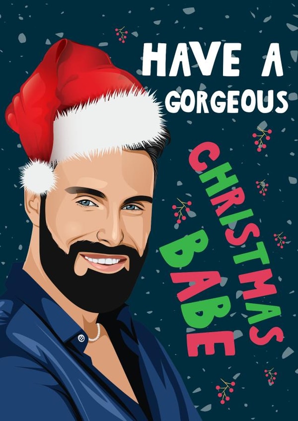 Funny Christmas Card - Rylan Clark - Have A Gorgeous Christmas Babe created by Artsy Gift Co