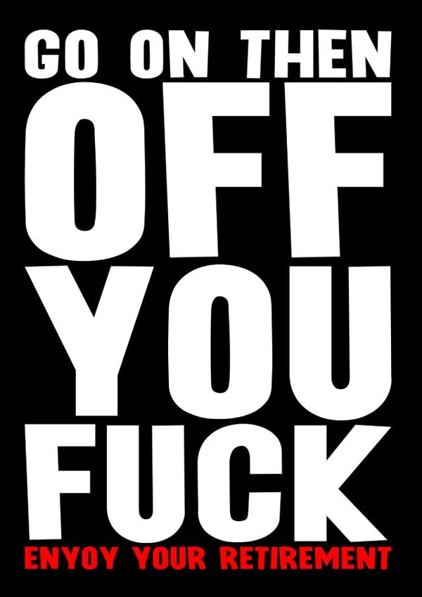 Funny Retirement Card - Enjoy - Typography created by Blind Faith