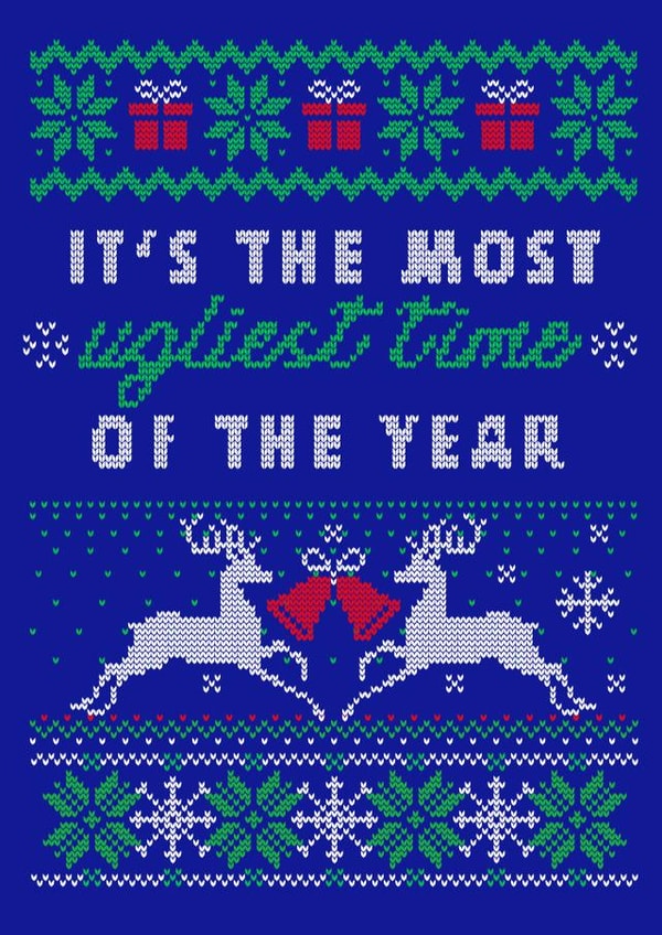 Funny Christmas Card - It's The Most Ugliest Time Of The Year - Christmas Jumper created by Mrs Best Paper Co.
