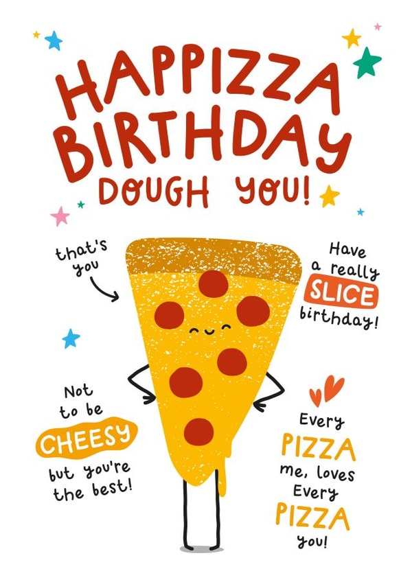 Cute Birthday Card - Pizza Pun - For Anyone created by Twisted Haggis
