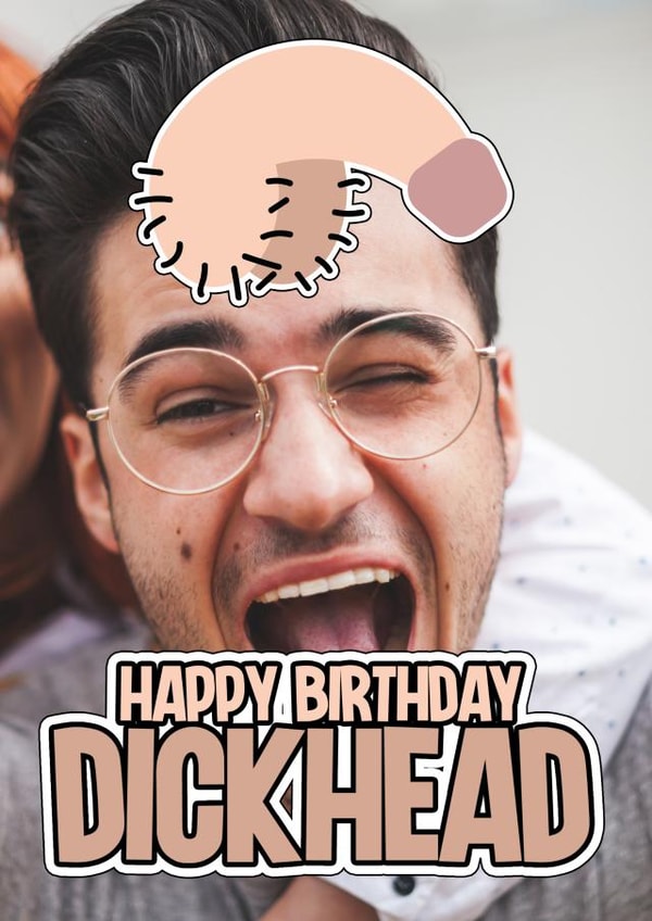 Rude Birthday Card - Dickhead created by Blind Faith