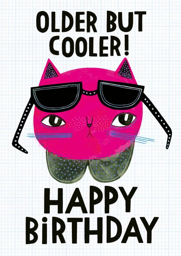 Cute Birthday Card - Cat - Older But Cooler! - Sunglasses - Pink created by Anke Weckmann Illustration