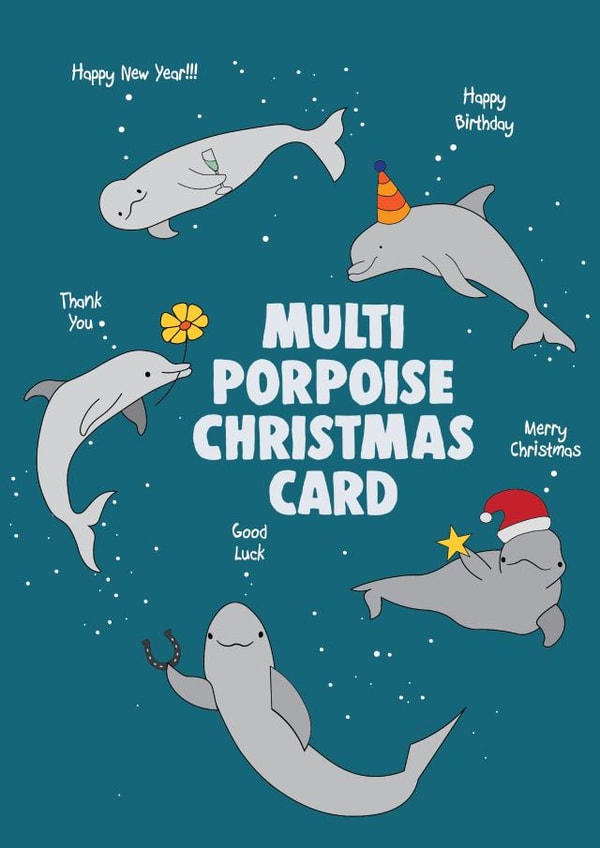 Funny Christmas Card - Multi Porpoise created by Pottsy Prints