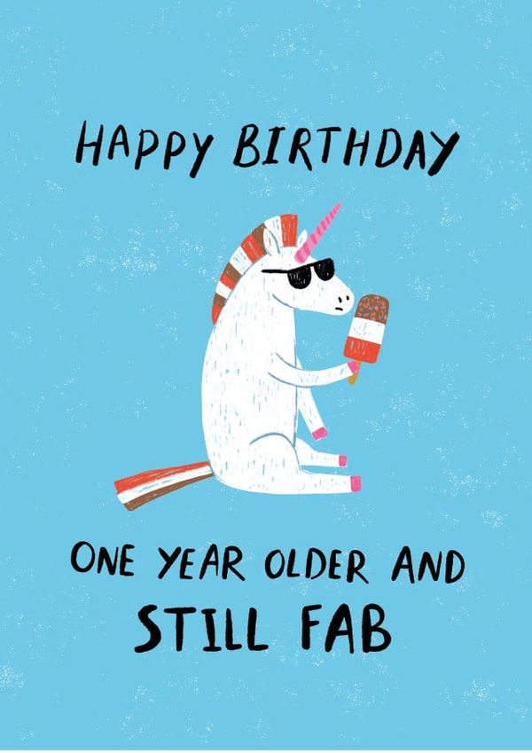 Funny Birthday Card - One Year Older - Still Fab created by Dandelion Stationery