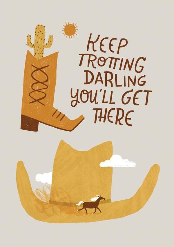 Arty Good Luck Card - Cowboy - Keep Trotting Darling You'll Get There created by Kay Wolfersperger