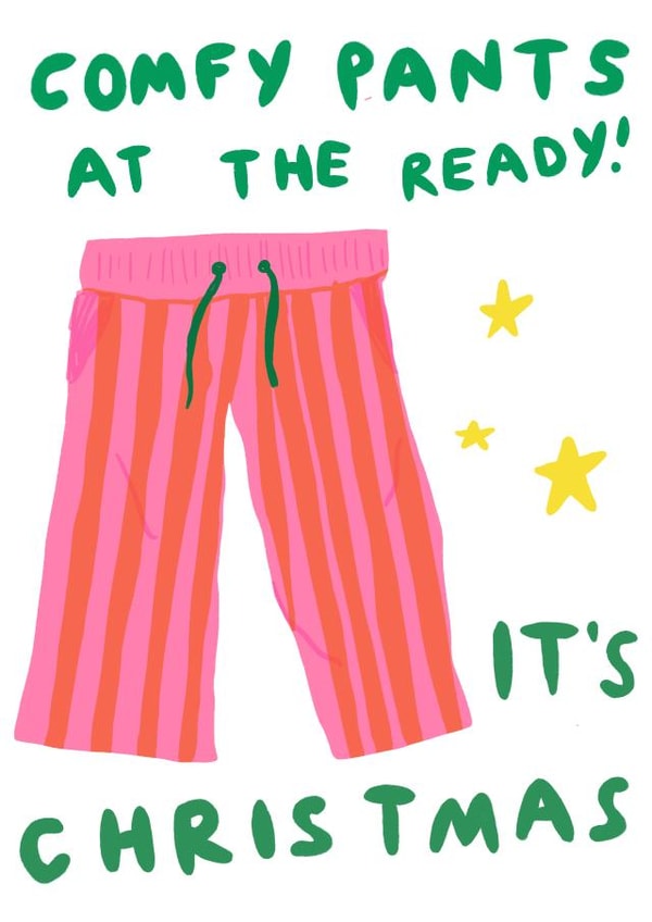 Funny Christmas Card - Comfy Pants created by Gabriella Finelli