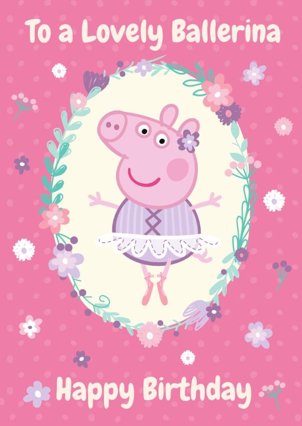 Peppa Pig Birthday Card – Lovely Ballerina created by Danilo