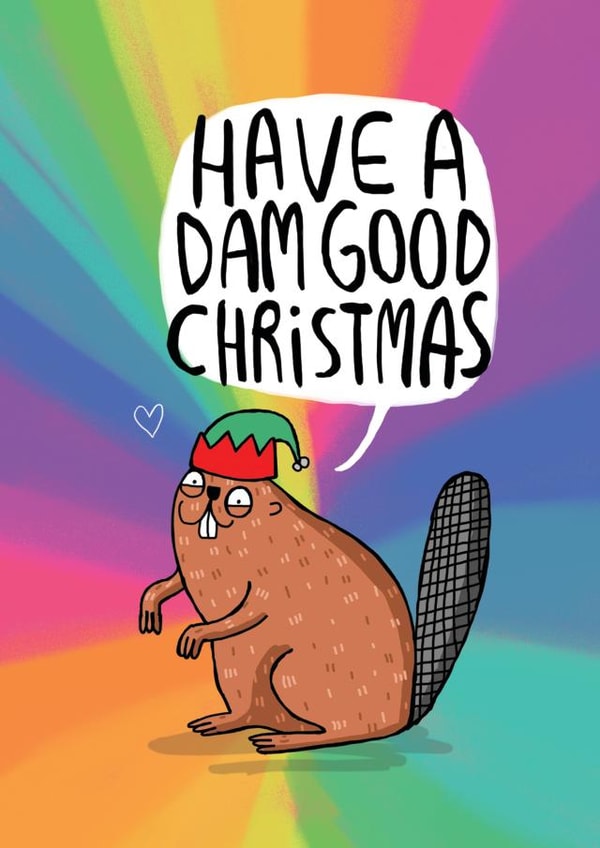 Funny Christmas Card - Have a Dam Good Christmas - Beaver created by Katie Abey