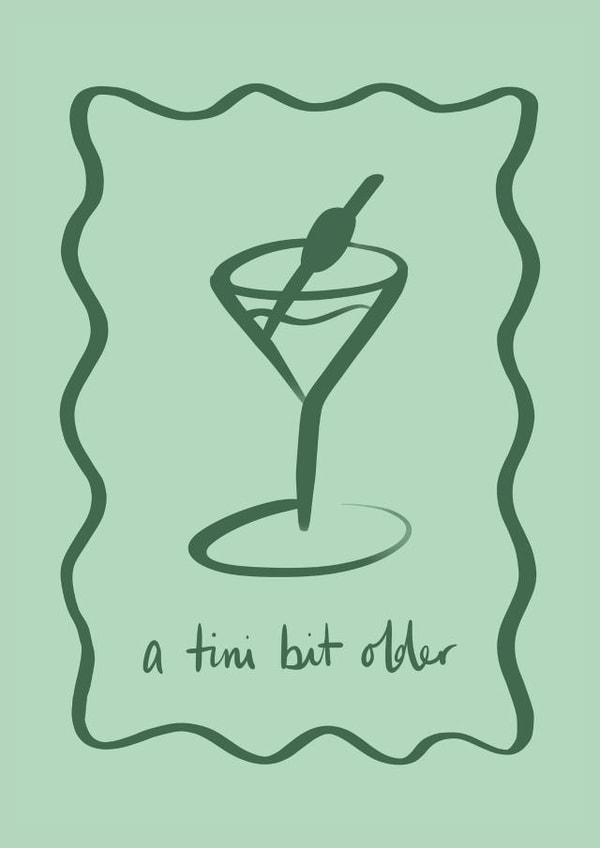Fun Birthday Card - Martini - A Tini Bit Older created by Sarah Nolloth Illustration