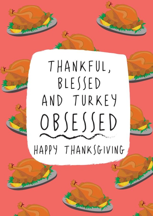 Fun Thanksgiving Card - Turkey Obsessed - Blessed created by @Laura Lonsdale Designs