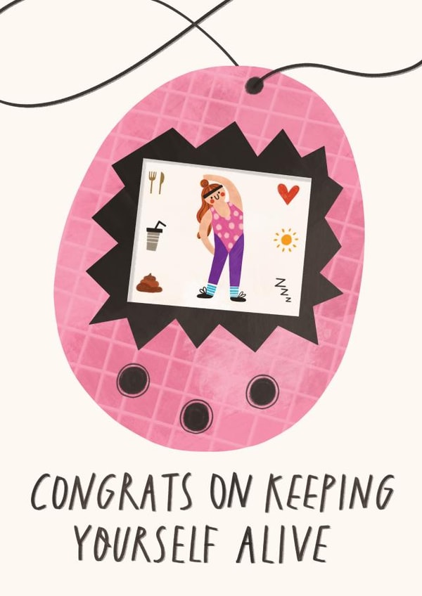 Funny  Birthday Card - For Her - Tamagotchi created by AbiGoLucky
