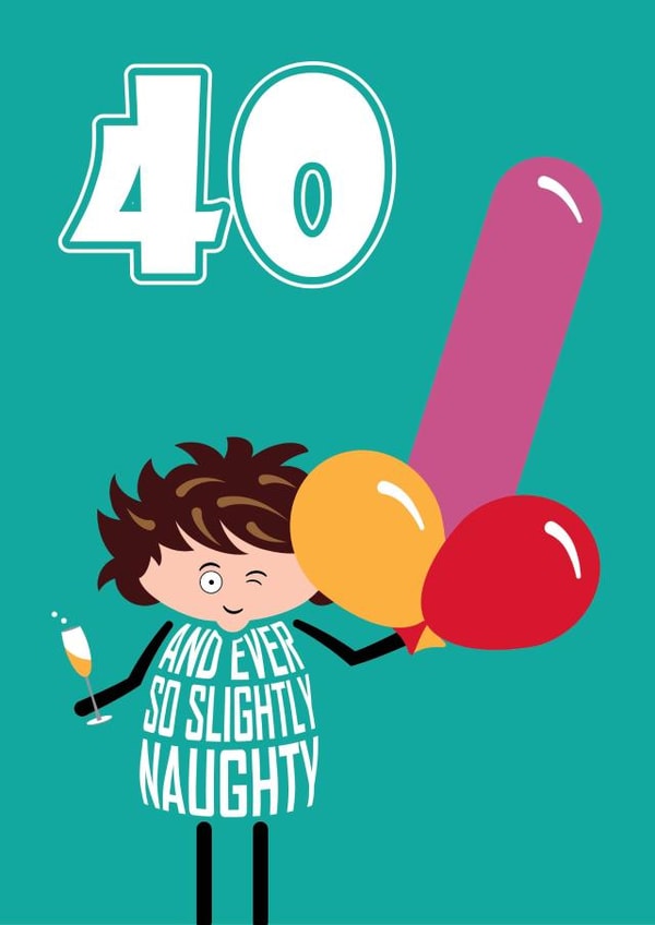 Funny Birthday Card - 40th - Naughty Balloons created by Versed Aid