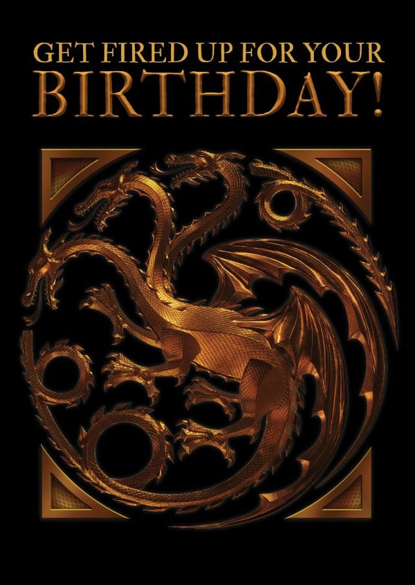 House Of The Dragon Birthday Card – Get Fired Up! created by Danilo