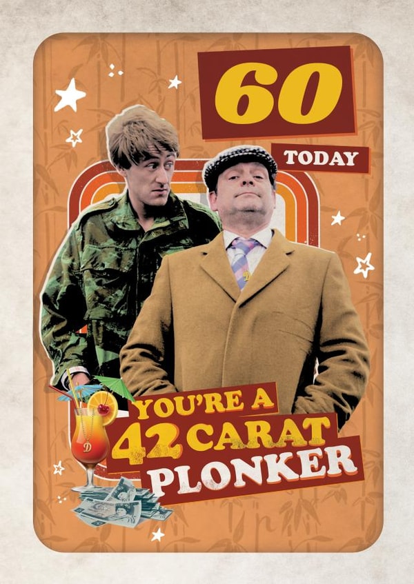 Funny Birthday Card - 60th - Only Fools and Horses - 42 Carat Plonker created by Danilo